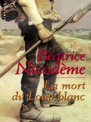 cover image of La mort du loup blanc